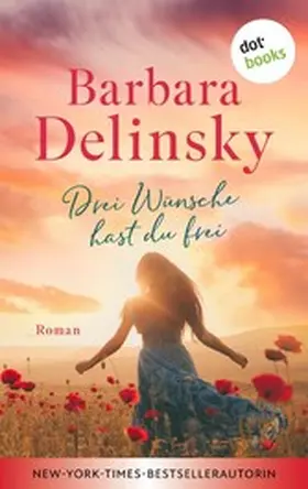 Delinsky |  Drei Wünsche hast du frei | eBook | Sack Fachmedien