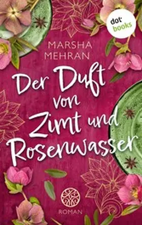 Mehran |  Der Duft von Zimt und Rosenwasser | eBook | Sack Fachmedien