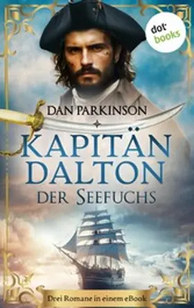 Parkinson |  Kapitän Dalton - Der Seefuchs | eBook | Sack Fachmedien