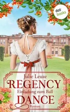 Leuze |  Regency Dance: Einladung zum Ball - oder: Das Jahr der Feder | eBook | Sack Fachmedien