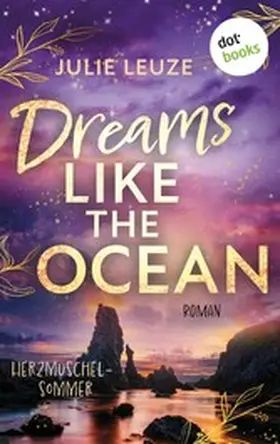 Leuze |  Dreams like the Ocean - Herzmuschelsommer | eBook | Sack Fachmedien