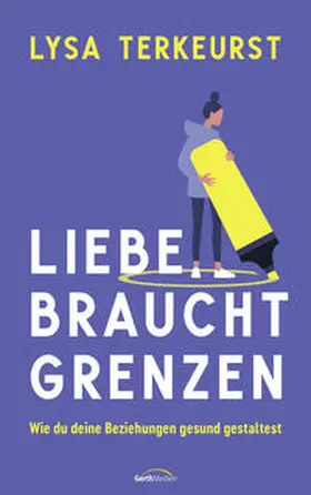 TerKeurst | Liebe braucht Grenzen | Buch | 978-3-98695-040-8 | www.sack.de