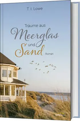 Lowe |  Träume aus Meerglas und Sand | Buch |  Sack Fachmedien
