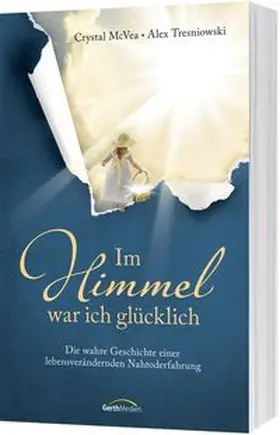 McVea / Tresniowski |  Im Himmel war ich glücklich | Buch |  Sack Fachmedien
