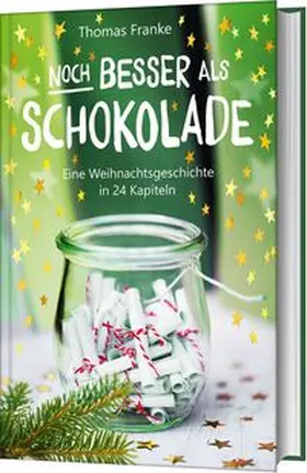 Franke |  Noch besser als Schokolade | Buch |  Sack Fachmedien