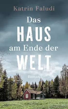 Faludi | Das Haus am Ende der Welt | Buch | 978-3-98695-096-5 | www.sack.de