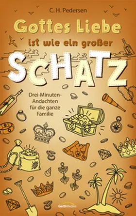 Pedersen |  Gottes Liebe ist wie ein großer Schatz | Buch |  Sack Fachmedien