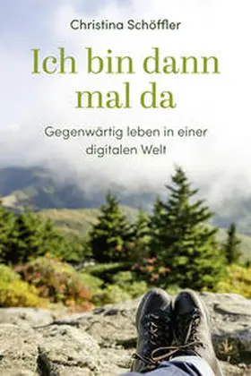 Schöffler | Ich bin dann mal da | Buch | 978-3-98695-118-4 | www.sack.de