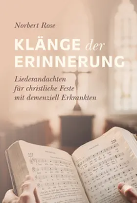 Rose |  Klänge der Erinnerung | Buch |  Sack Fachmedien