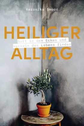 Smoor |  Heiliger Alltag | Buch |  Sack Fachmedien