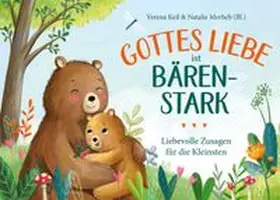 Keil |  Gottes Liebe ist bärenstark | Buch |  Sack Fachmedien