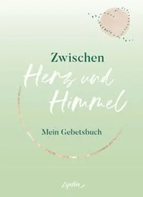 Nieswiodek-Martin / Schmid-Müller |  Zwischen Herz und Himmel | Buch |  Sack Fachmedien