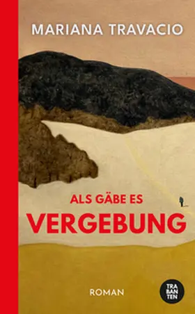 Travacio | Als gäbe es Vergebung | Buch | 978-3-98697-009-3 | www.sack.de