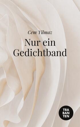 Yilmaz |  Nur ein Gedichtband | Buch |  Sack Fachmedien