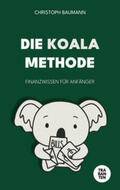 Baumann |  Die Koala-Methode | Buch |  Sack Fachmedien