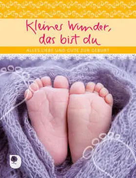 Balling |  Kleines Wunder, das bist du | Buch |  Sack Fachmedien