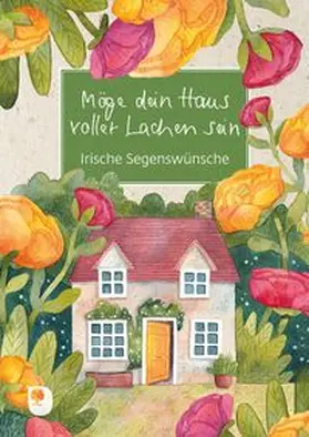 Clausing |  Möge dein Haus voller Lachen sein | Buch |  Sack Fachmedien