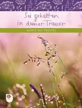 Schray |  Sei gehalten in deiner Trauer | Buch |  Sack Fachmedien