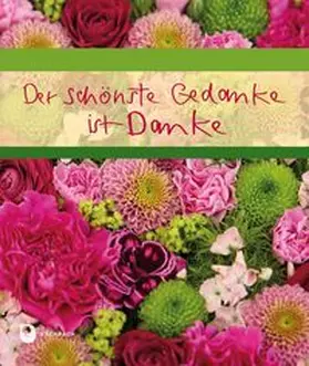 Der schönste Gedanke ist Danke | Buch |  Sack Fachmedien