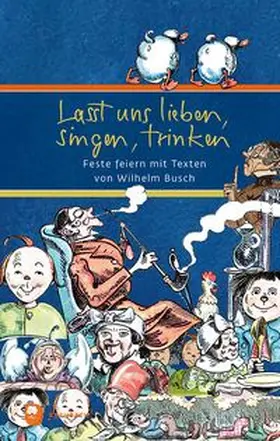 Busch |  Lasst uns lieben, singen, trinken | Buch |  Sack Fachmedien