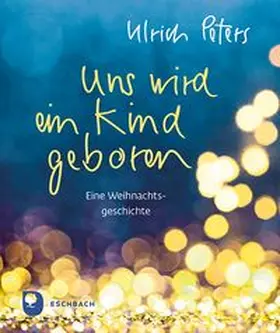 Peters |  Uns wird ein Kind geboren | Buch |  Sack Fachmedien