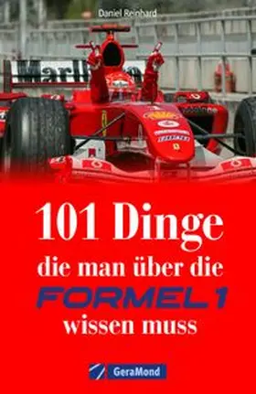 Reinhard |  101 Dinge, die man über die Formel 1 wissen muss | Buch |  Sack Fachmedien