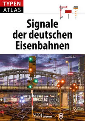 Miethe |  Typenatlas Signale der deutschen Eisenbahnen | Buch |  Sack Fachmedien