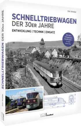 Winkler |  Schnelltriebwagen der 30er Jahre - Entwicklung | Technik | Einsatz | Buch |  Sack Fachmedien