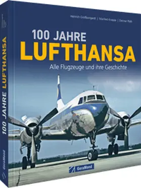 Großbongardt / Knappe / Plath |  100 Jahre Lufthansa | Buch |  Sack Fachmedien