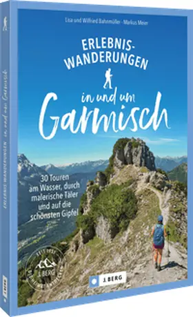 Bahnmüller / Meier |  Erlebnis-Wanderungen in und um Garmisch | Buch |  Sack Fachmedien