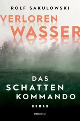 Sakulowski |  Verlorenwasser. Das Schattenkommando | eBook | Sack Fachmedien