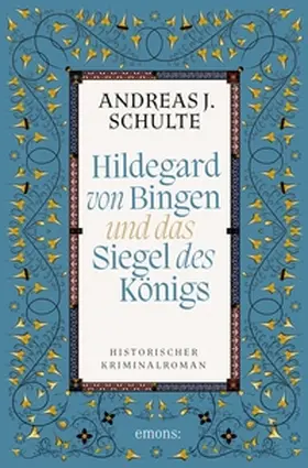 Schulte |  Hildegard von Bingen und das Siegel des Königs | eBook | Sack Fachmedien