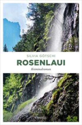 Götschi |  Rosenlaui | eBook | Sack Fachmedien