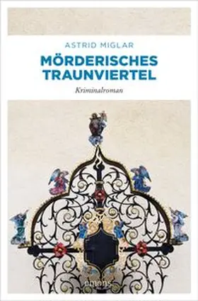 Miglar |  Mörderisches Traunviertel | eBook | Sack Fachmedien