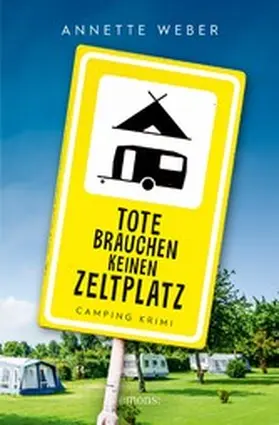 Weber |  Tote brauchen keinen Zeltplatz | eBook | Sack Fachmedien