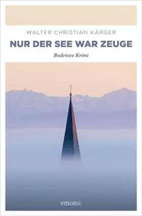Kärger |  Nur der See war Zeuge | eBook | Sack Fachmedien