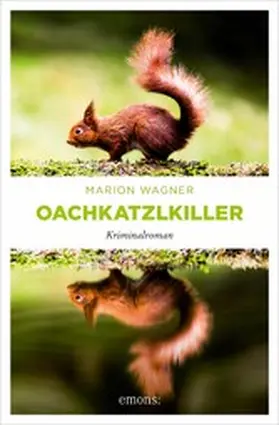 Wagner |  Oachkatzlkiller | eBook | Sack Fachmedien