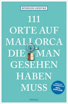 Liedtke |  111 Orte auf Mallorca, die man gesehen haben muss | eBook | Sack Fachmedien