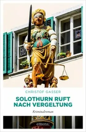 Gasser |  Solothurn ruft nach Vergeltung | eBook | Sack Fachmedien