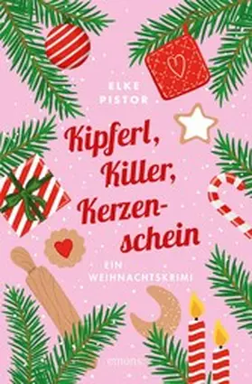 Pistor |  Kipferl, Killer, Kerzenschein | eBook | Sack Fachmedien