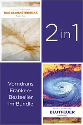 Vorndran |  Die ersten zwei Krimis des Kultkommissars Haderlein: »Das Alabastergrab« und »Blutfeuer« (2in1-Bundle) | eBook | Sack Fachmedien