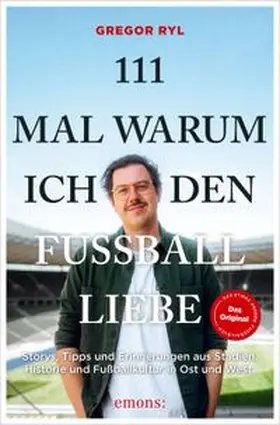 Ryl |  111 Mal warum ich den Fußball liebe | eBook | Sack Fachmedien