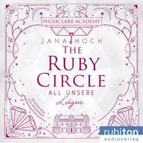 Hoch |  The Ruby Circle (2). All unsere Lügen | Sonstiges |  Sack Fachmedien