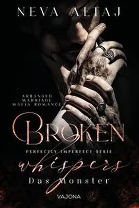 Altaj |  Broken Whispers - Das Monster (Perfectly Imperfect Serie 2) | Buch |  Sack Fachmedien