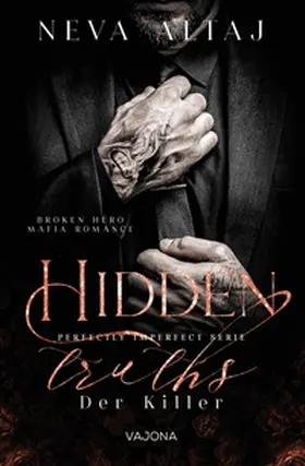 Altaj |  Hidden Truths - Der Killer (Perfectly Imperfect Serie 3) | Buch |  Sack Fachmedien