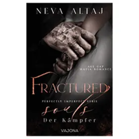 Altaj |  Fractured Souls - Der Kämpfer (Perfectly Imperfect Serie 6) | Buch |  Sack Fachmedien