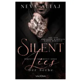 Altaj |  Silent Lies - Der Serbe (Perfectly Imperfect Serie 8) | Buch |  Sack Fachmedien