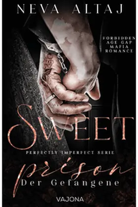 Altaj |  Sweet Prison - Der Gefangene (Perfectly Imperfect Serie 10) | Buch |  Sack Fachmedien
