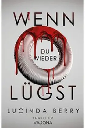 Berry |  Wenn du wieder Lügst | eBook | Sack Fachmedien