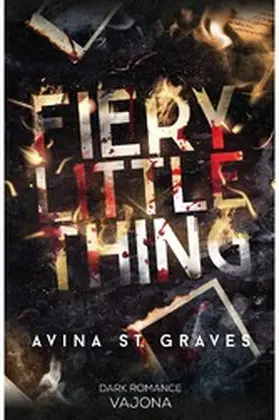 Graves |  Fiery Little Thing | eBook | Sack Fachmedien